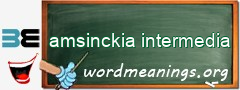 WordMeaning blackboard for amsinckia intermedia